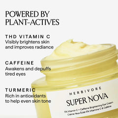 Herbivore Botanicals Super Nova 5% THD Vitamin C + Caffeine Brightening Eye Cream 15ml